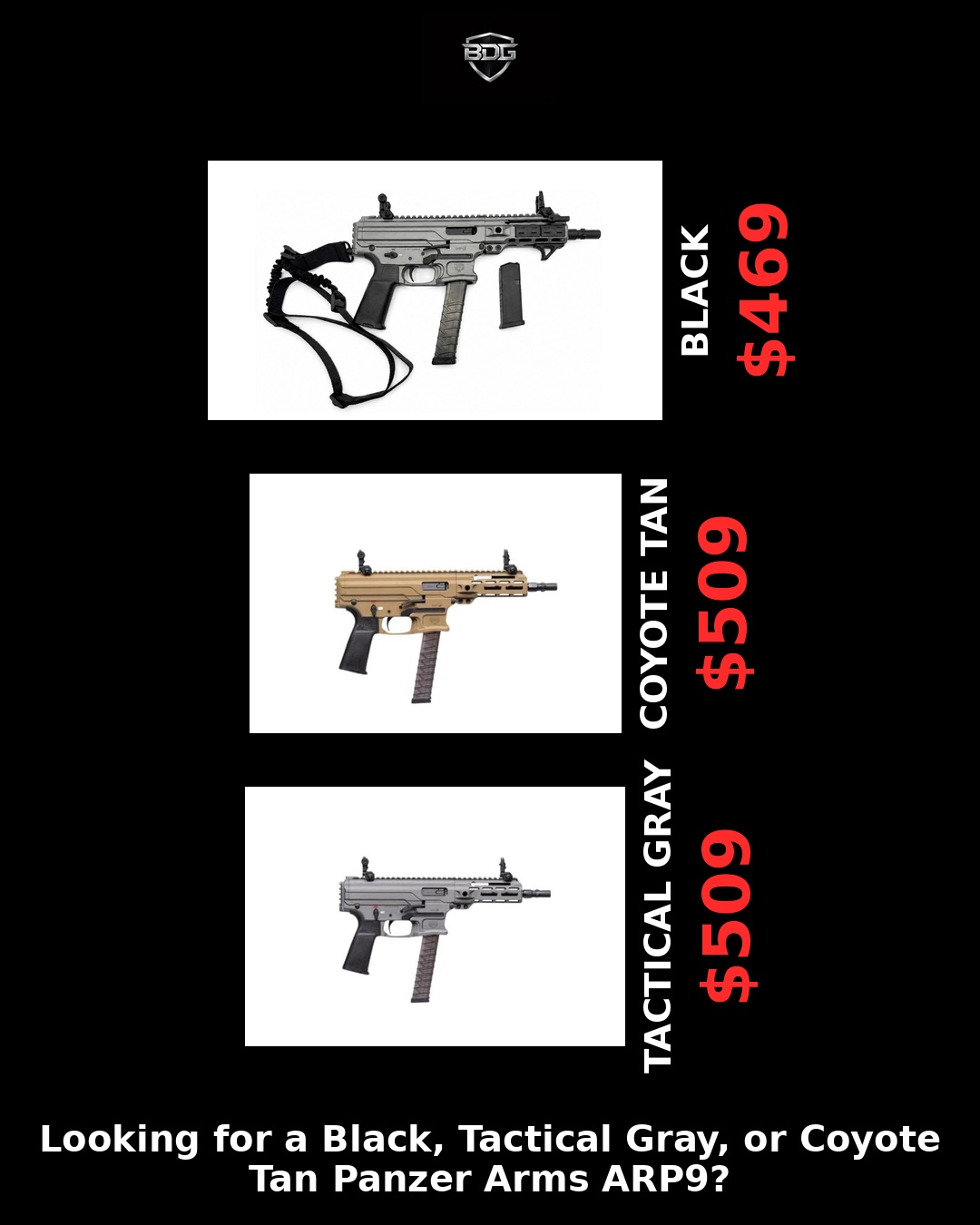 Panzer Arms ARP9 in Black ($469), Coyote Tan ($509), and Tactical Gray ($509)